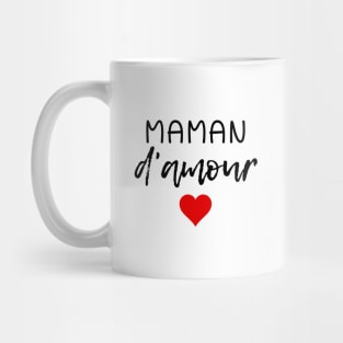 maman d'amour Mug